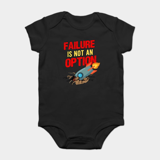 Rocket Crash Failure is not an Option Baby Bodysuit by HBfunshirts